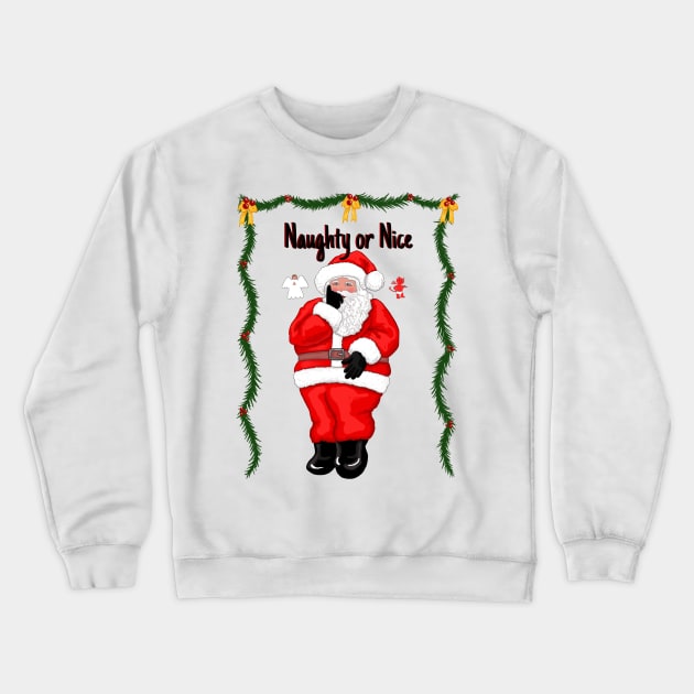 Naughty or Nice?! Crewneck Sweatshirt by MamaODea